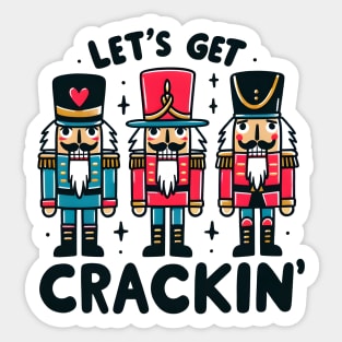 Lets Get Crackin Sticker